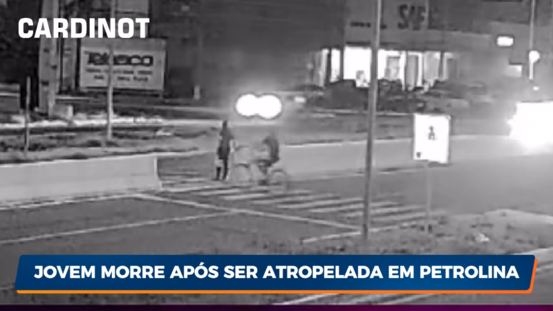 VÍDEO: Jovem morre após ser atropelada em Petrolina