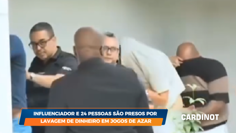 VÍDEO: Influenciador e 24 investigados são presos por lavagem de dinheiro em jogos de azar