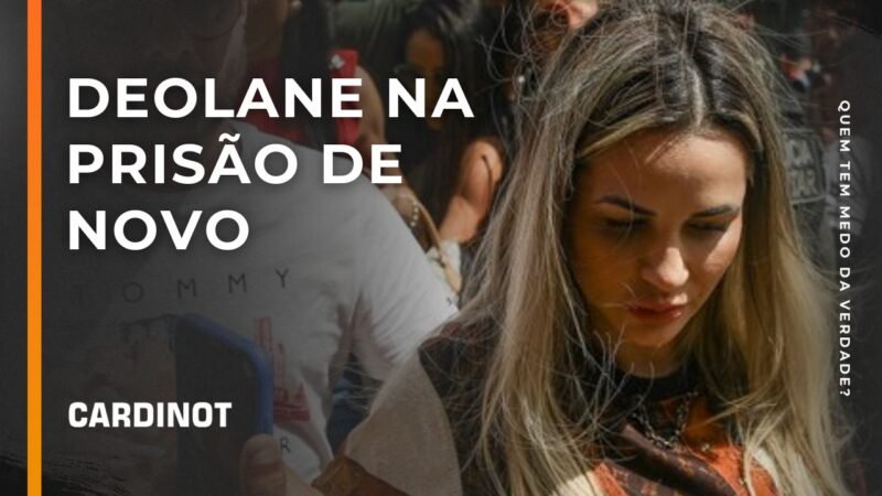 Deolane Bezerra volta à prisão – Saiba mais com CARDINOT AO VIVO AO MEIO-DIA