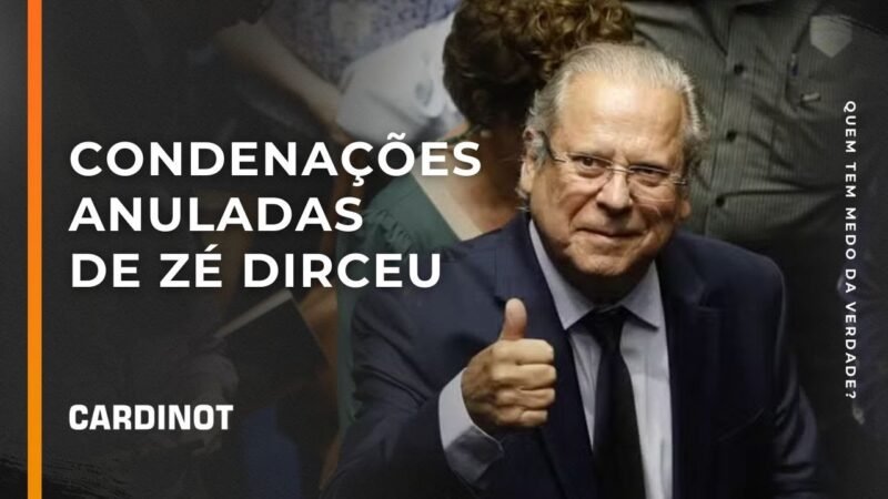 Condenações anuladas de Zé Dirceu – Cortes de CARDINOT AO VIVO