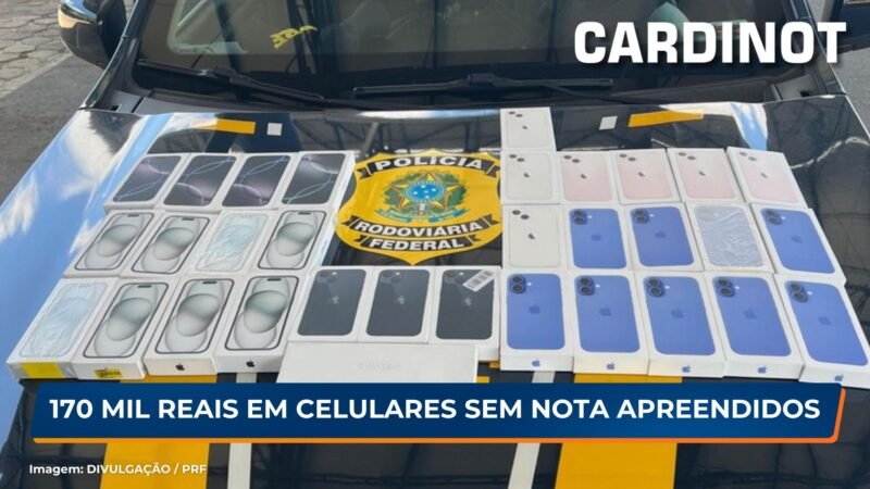 Celulares sem nota avaliados em R$170 mil são apreendidos pela PRF em Caruaru