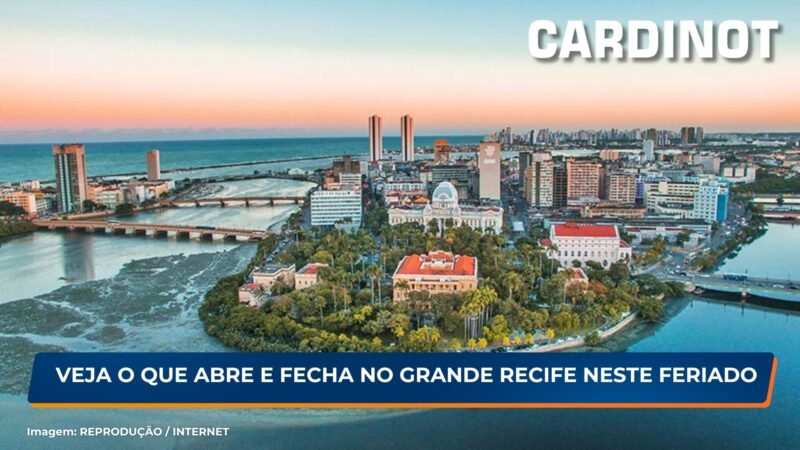 Veja o que abre e fecha neste feriado no Grande Recife