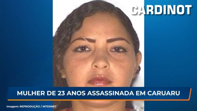 Mulher de 23 anos assassinada em Caruaru, PE