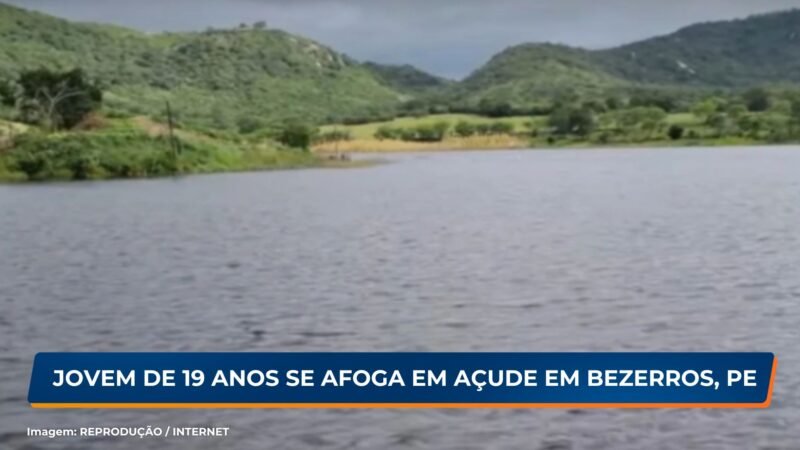 Jovem de 19 anos se afoga em açude em Bezerros/PE; Polícia investiga