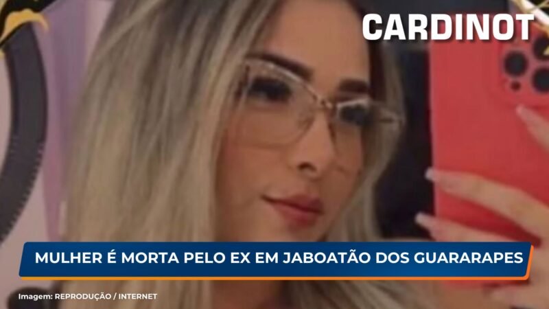 Mulher é morta pelo Ex em Jaboatão dos Guararapes