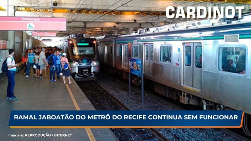 Ramal Jaboatão do Metrô do Recife continua sem funcionar