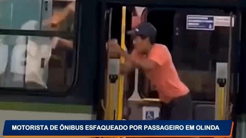 VÍDEO: Motorista de ônibus é esfaqueado durante discussão com passageiro em Olinda