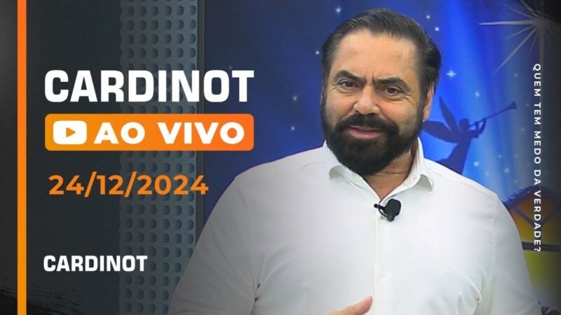 CARDINOT AO VIVO – 24/12/2024