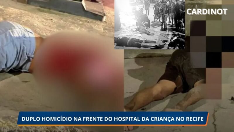 Duplo homicídio: Dois homens são mortos a tiros em frente ao Hospital da Criança do Recife