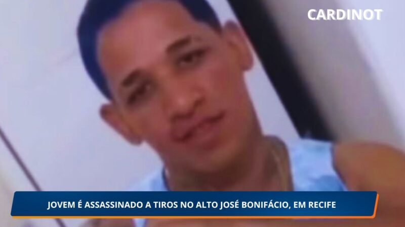 JOVEM É ASSASSINADO A TIROS NO ALTO JOSÉ BONIFÁCIO, EM RECIFE