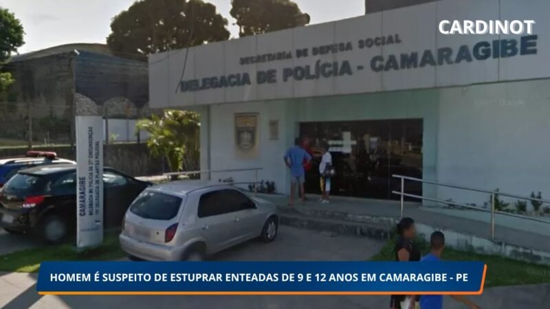 Homem suspeito de estuprar enteadas de 9 e 12 anos é procurado pela polícia no Grande Recife