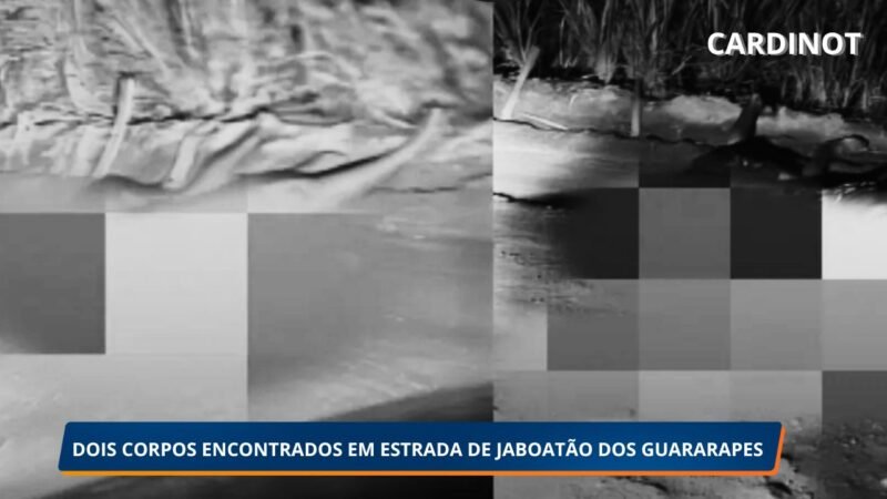 Dois homens são encontrados mortos em estrada de Jaboatão dos Guararapes