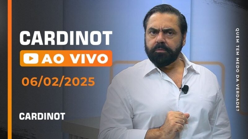 CARDINOT AO VIVO – 06/02/2025