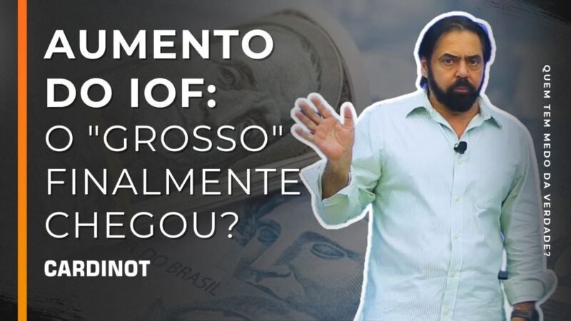 AUMENTO DO IOF: o “grosso” finalmente chegou? – Cortes de CARDINOT AO VIVO