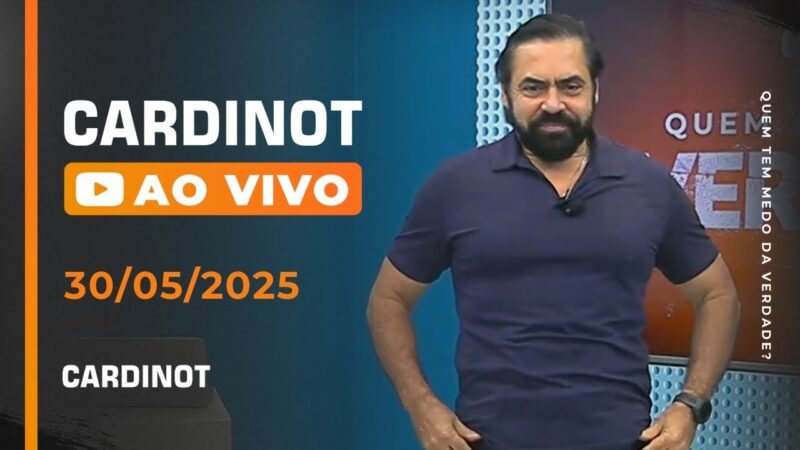 CARDINOT AO VIVO – 30/05/2025