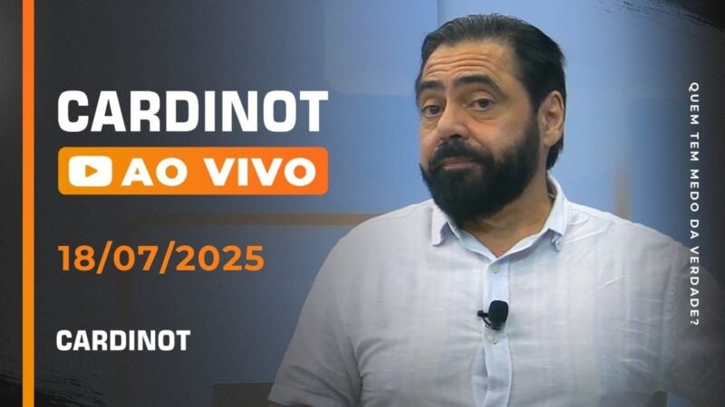 CARDINOT AO VIVO – 18/07/2025