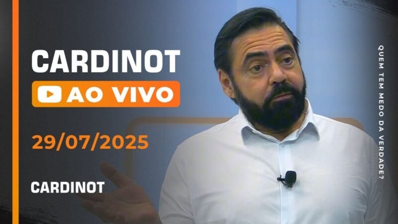 CARDINOT AO VIVO – 29/07/2025