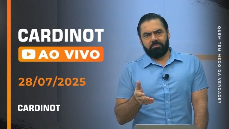 CARDINOT AO VIVO – 28/07/2025