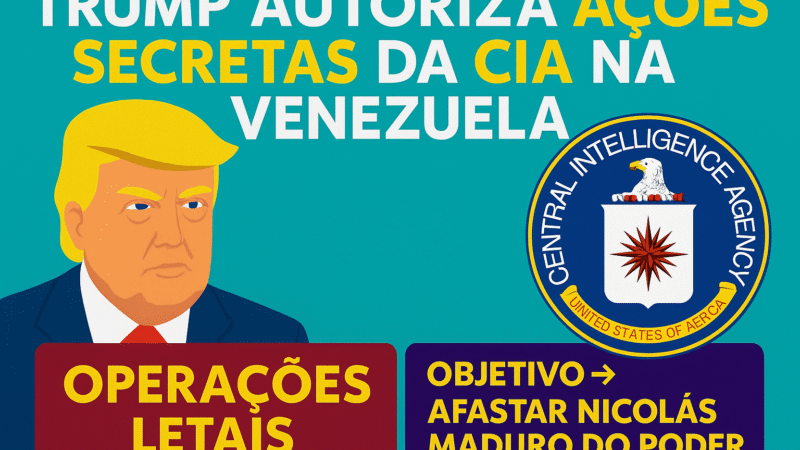 🧨TRUMP AUTORIZA OPERAÇÕES SECRETAS NA VENEZUELA — CIA PODE ATÉ ELIMINAR MADURO, DIZ JORNAL