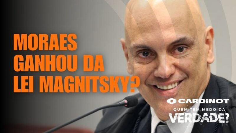 MORAES GANHOU DA LEI MAGNITSKY?