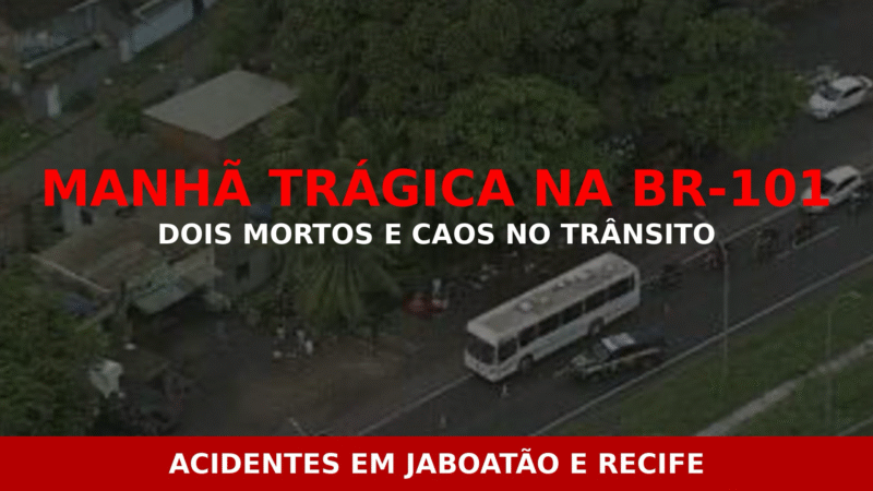 🔴 MANHÃ TRÁGICA NA BR-101: DOIS HOMENS MORREM E RODOVIA TEM CONGESTIONAMENTO NOS DOIS SENTIDOS