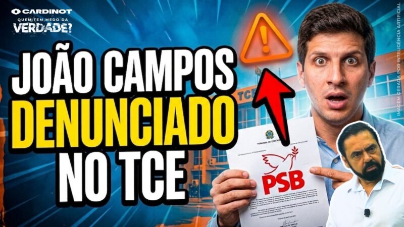 JOÃO CAMPOS DENUNCIADO no TCE por SÍMBOLO do PSB em EQUIPAMENTO PÚBLICO! CONFIRA AGORA