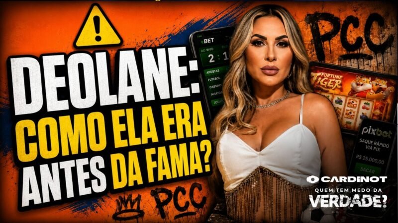 DEOLANE ANTES DA FAMA: Veja como ela era antes e como está a situação dela na prisão agora