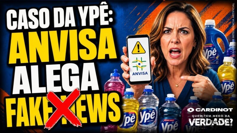 ANVISA alega fake news na repercussão caso da Ypê – ESTÁ CERTO ISSO? VEJA AGORA