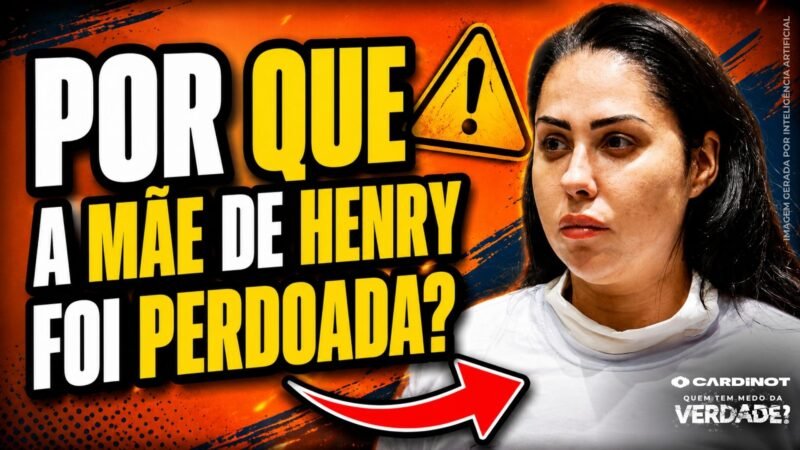 CASO HENRY BOREL: Mãe é PERDOADA! Veja como isso é possível