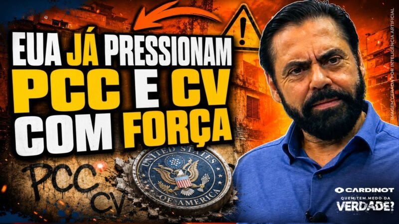 COMEÇA HOJE: EUA pressionam PCC e CV a partir de hoje!