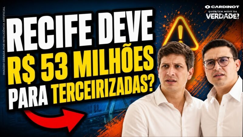CONTAS DO RECIFE: Prefeitura de João Campos tem R$53 MI em dívidas com terceirizados | VEJA AGORA